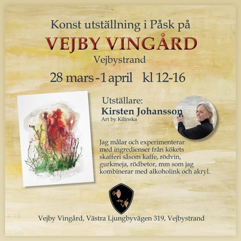 Påskutställning Vejby Vingård och Konstnären Kirsten Johansson